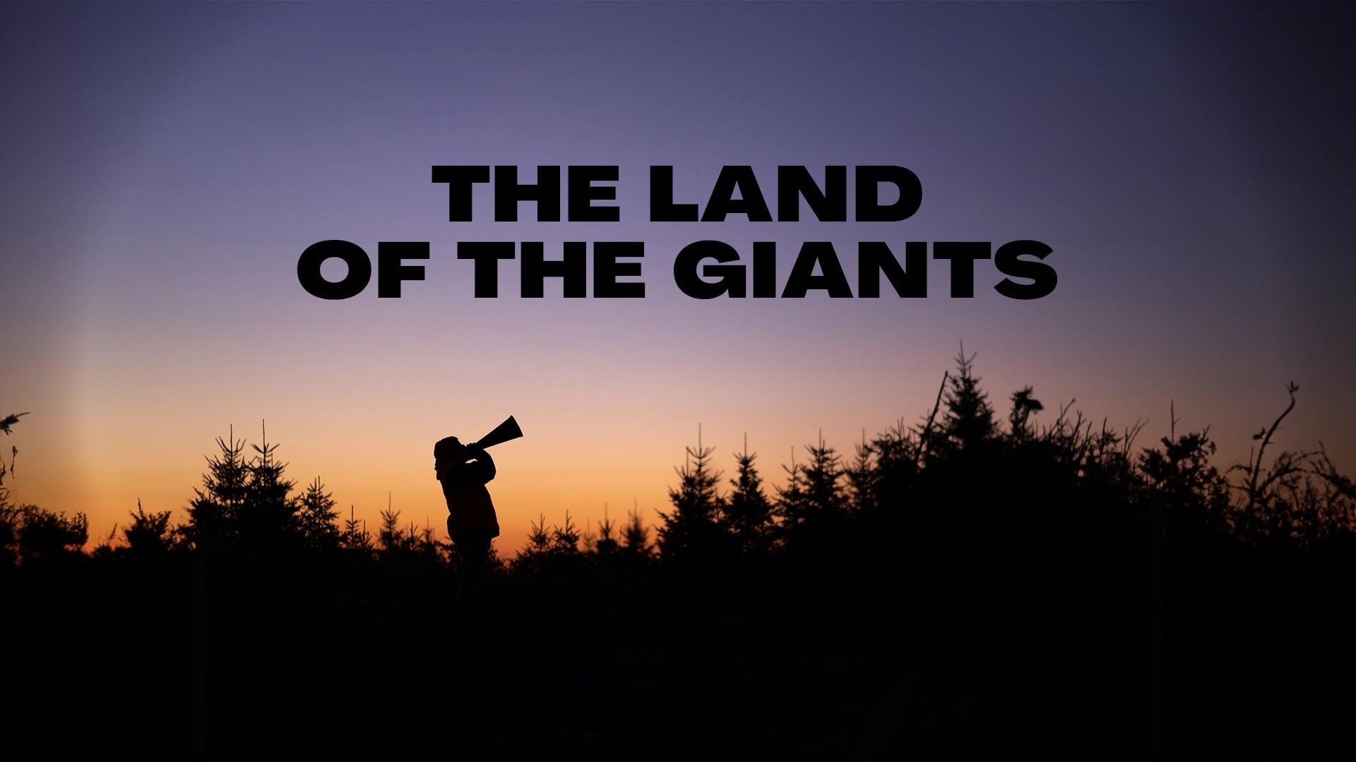 The Land of the Giants